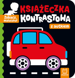 Zobacz, maluszku! Książeczka kontrastowa z autkiem