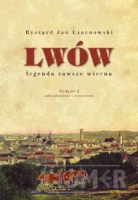 Lwów - legenda zawsze wierna