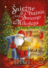 Śnieżne baśnie z kufra Świętego Mikołaja