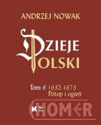 Dzieje Polski Tom 6 Potop i ogień 1632-1673