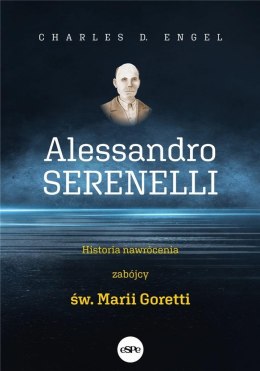 Alessandro Serenelli Historia nawrócenia zabójcy..