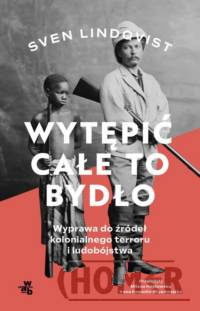 Wytępić całe to bydło