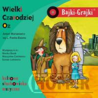 Bajki-Grajki. Wielki Czarodziej Oz