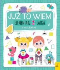 Już to wiem Elementarz 2-latka z naklejkami