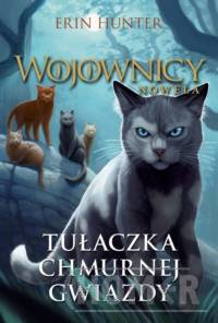 Wojownicy Nowela Tułaczka Chmurnej Gwiazdy