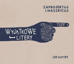 Zaprojektuj i naszkicuj. Wyjątkowe litery