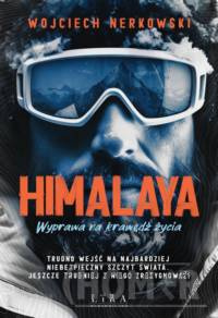 Himalaya. Wyprawa na krawędź życia