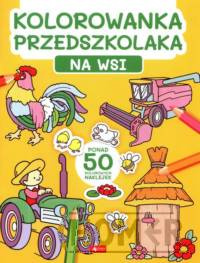 Kolorowanka przedszkolaka. Na wsi