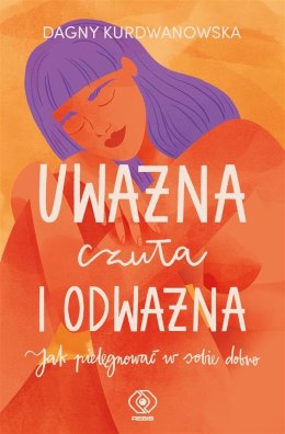 Uważna, czuła i odważna