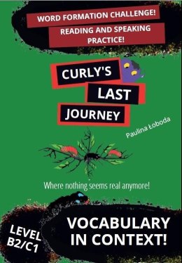 Curly's Last Journey. Word Formation and Reading..