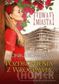 Dwa miasta Pozdrowienia z Wrocławia