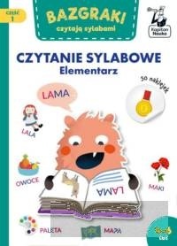 Bazgraki czytają sylabami Czytanie sylabowe Elementarz Część 1