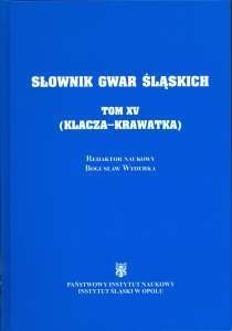 Słownik t.15 (XV) (Klacza-Krawatka) gwar śląskich