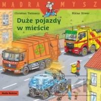 Mądra mysz Duże pojazdy w mieście