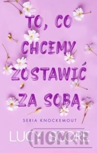 To, co chcemy zostawić za sobą