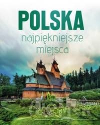 Polska najpiękniejsze miejsca.