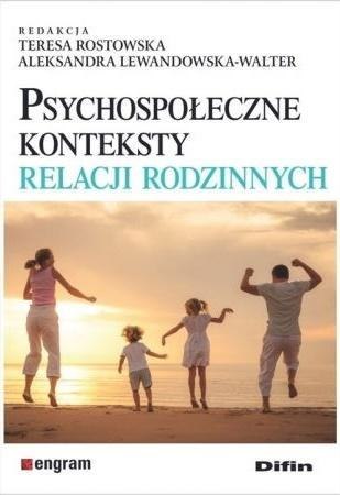 Psychospołeczne konteksty relacji rodzinnych