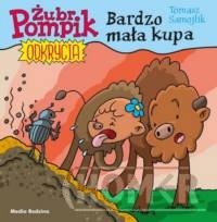 Żubr Pompik. Odkrycia. Tom 10. Bardzo mała kupa