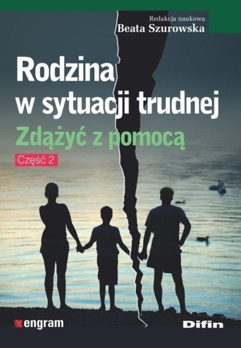 Rodzina w sytuacji trudnej. Zdążyć z pomocą cz.2