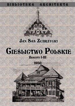Cieślictwo Polskie - Zeszyty I - III