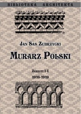 Murarz Polski. Zeszyt I- IV 1916-1919