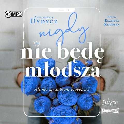 Nigdy nie będę młodsza.. audiobook