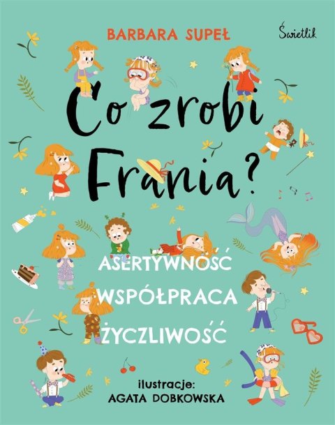 Co zrobi Frania? Asertywność Współpraca Życzliwość