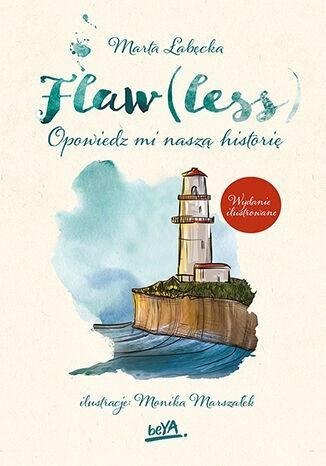 Flaw(less). Opowiedz mi naszą historię wyd.il.