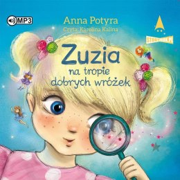 Zuzia na tropie dobrych wróżek audiobook