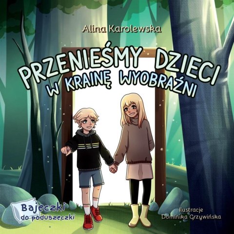 Przenieśmy dzieci w Krainę Wyobraźni