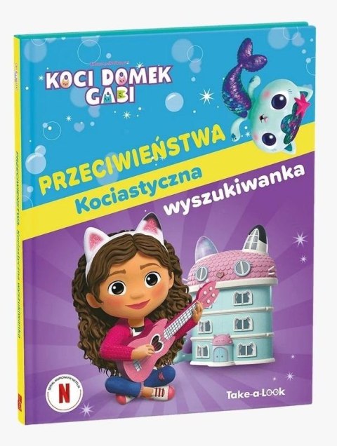 Koci Domek Gabi. Przeciwieństwa. Kociastyczna...