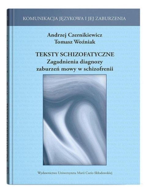 Teksty schizofatyczne. Zagadnienia diagnozy..