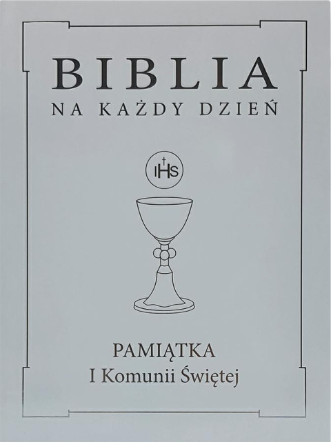 Biblia na każdy dzień. Pamiątka I Komunii Świętej ze srebrzeniem