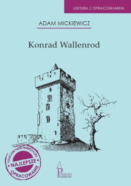 Konrad Wallenrod. Lektura z opracowaniem.