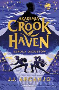 Akademia Crookhaven Szkoła oszustów t.1
