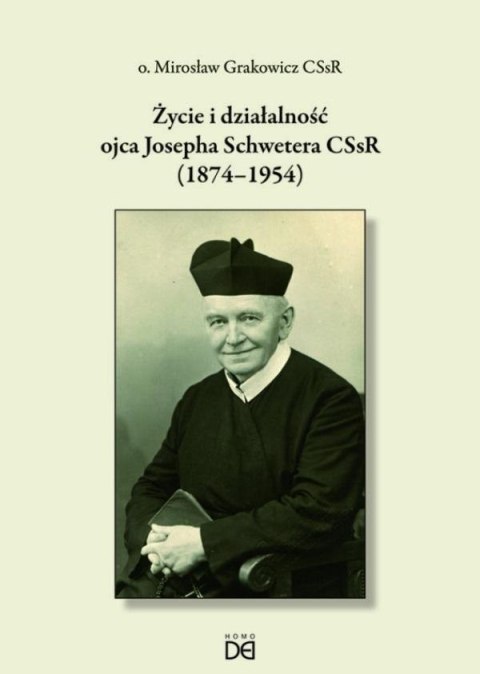 Życie i działalność ojca Josepha Schwetera