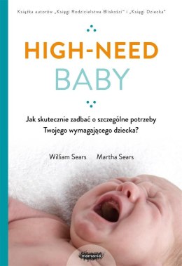 High-need baby. Jak skutecznie zadbać o..