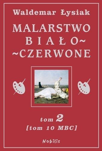 Malarstwo Biało-Czerwone t.2 (MBC T.10)