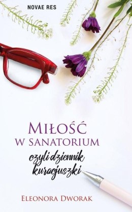 Miłość w sanatorium, czyli dziennik kuracjuszki