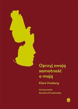 Oprzyj swoją samotność o moją