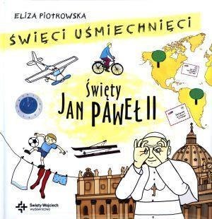 Święci uśmiechnięci - święty Jan Paweł II