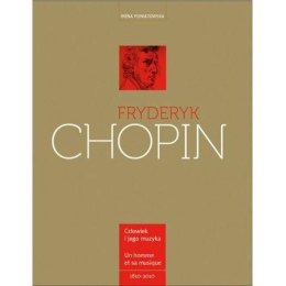 Fryderyk Chopin. Człowiek i jego muzyka. L`homme e