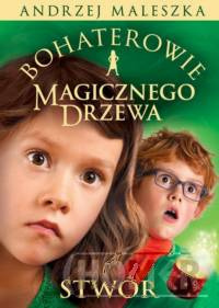 Bohaterowie Magicznego Drzewa Stwór