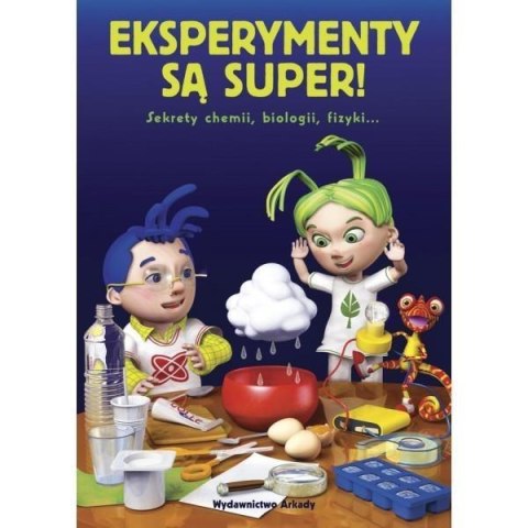 Eksperymenty są super! Sekrety chemii...