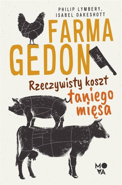 Farmagedon. Rzeczywisty koszt taniego mięsa