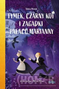 Tymek, Czarny Kot i zagadki Pałacu Marianny