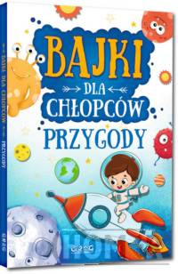 Bajki dla chłopców przygody