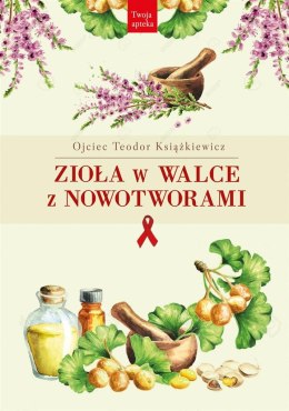 Zioła w walce z nowotworami