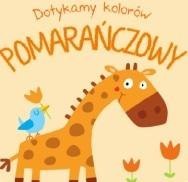 Dotykamy kolorów. Pomarańczowy