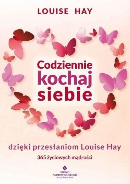 Codziennie kochaj siebie dzięki przesłaniom